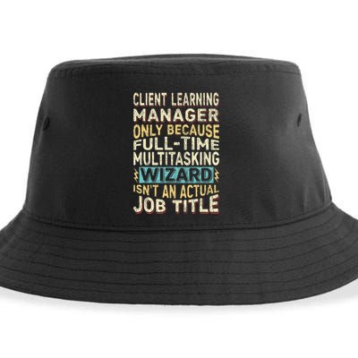 Wizard Job Title Quote Funny Client Learning Manager Sustainable Bucket Hat