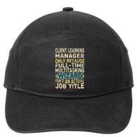 Wizard Job Title Quote Funny Client Learning Manager 7-Panel Snapback Hat