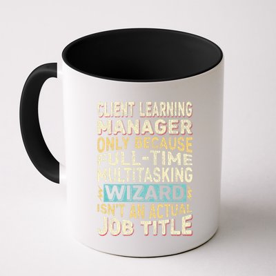 Wizard Job Title Quote Funny Client Learning Manager Mug