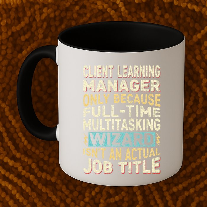 Wizard Job Title Quote Funny Client Learning Manager Mug