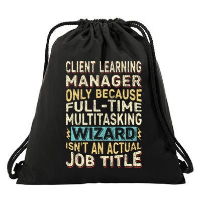Wizard Job Title Quote Funny Client Learning Manager Drawstring Bag