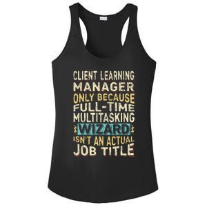 Wizard Job Title Quote Funny Client Learning Manager Ladies PosiCharge Competitor Racerback Tank