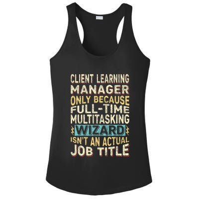 Wizard Job Title Quote Funny Client Learning Manager Ladies PosiCharge Competitor Racerback Tank