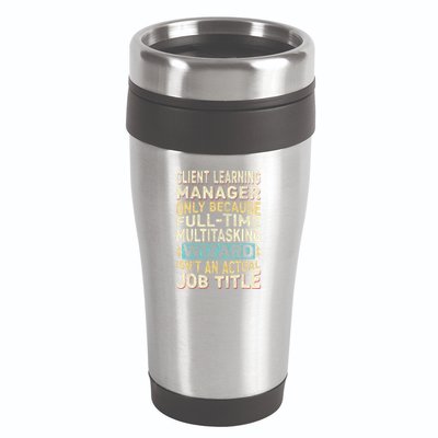 Wizard Job Title Quote Funny Client Learning Manager 16oz Travel Tumbler