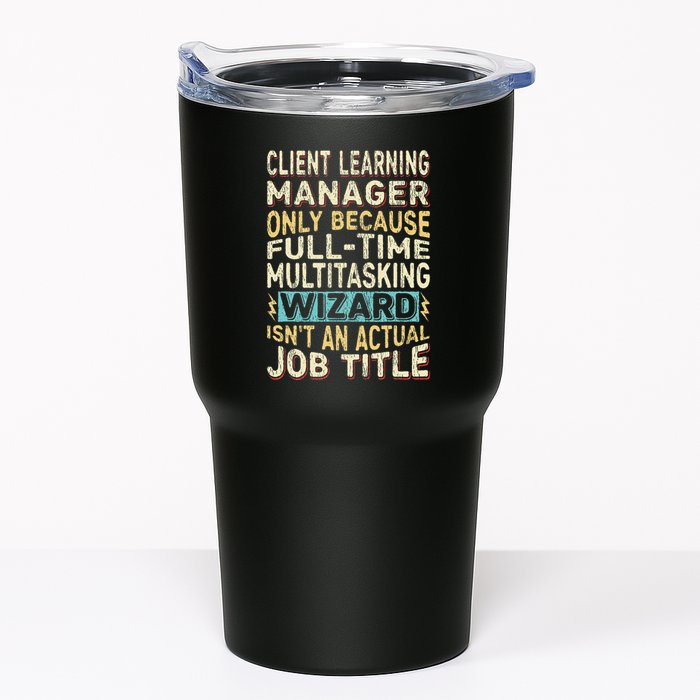 Wizard Job Title Quote Funny Client Learning Manager Tumbler
