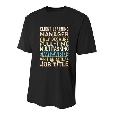 Wizard Job Title Quote Funny Client Learning Manager Youth Performance Sprint T-Shirt