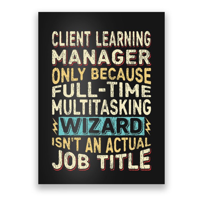 Wizard Job Title Quote Funny Client Learning Manager Poster