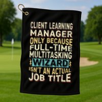 Wizard Job Title Quote Funny Client Learning Manager Golf Towel