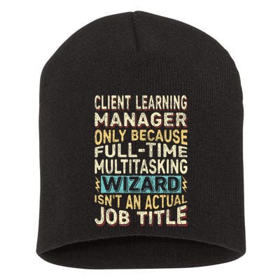 Wizard Job Title Quote Funny Client Learning Manager Short Acrylic Beanie