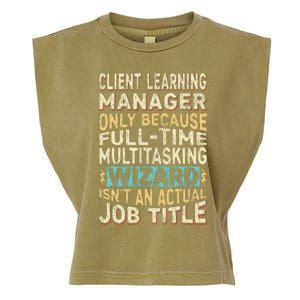 Wizard Job Title Quote Funny Client Learning Manager Garment-Dyed Women's Muscle Tee