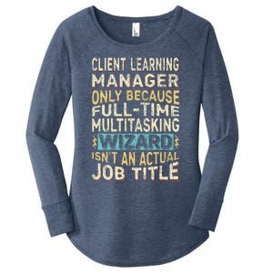 Wizard Job Title Quote Funny Client Learning Manager Women's Perfect Tri Tunic Long Sleeve Shirt