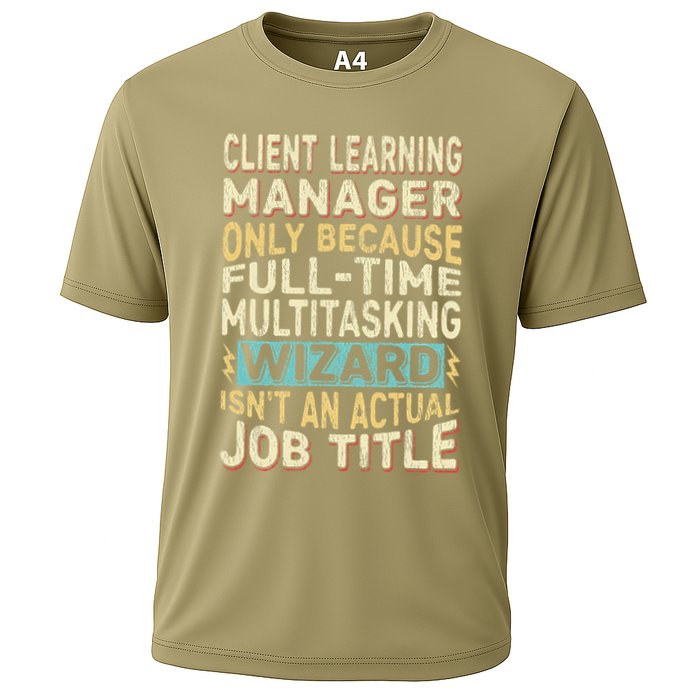 Wizard Job Title Quote Funny Client Learning Manager Performance Shirt