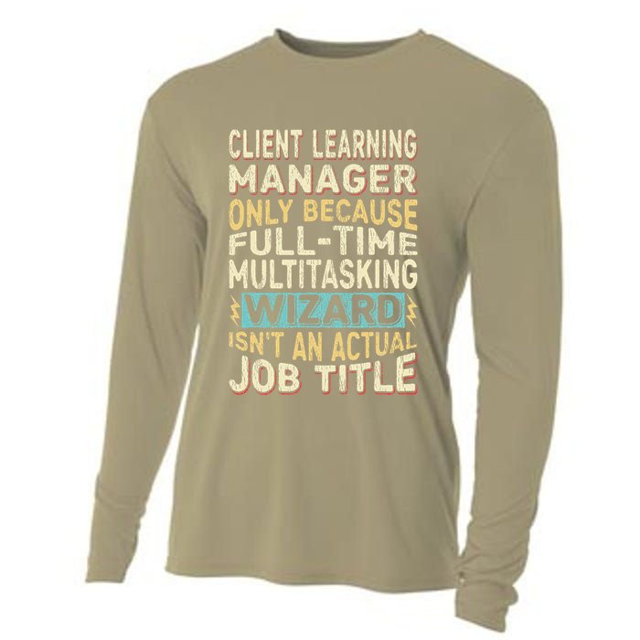 Wizard Job Title Quote Funny Client Learning Manager Cooling Performance Long Sleeve Crew