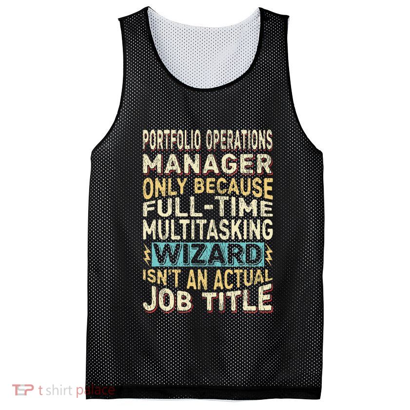 Wizard Job Title Quote Funny Portfolio Operations Manager Mesh Reversible Basketball Jersey Tank
