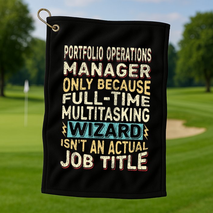 Wizard Job Title Quote Funny Portfolio Operations Manager Golf Towel
