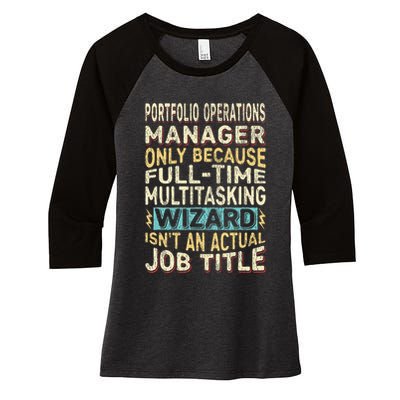 Wizard Job Title Quote Funny Portfolio Operations Manager Women's Tri-Blend 3/4-Sleeve Raglan Shirt