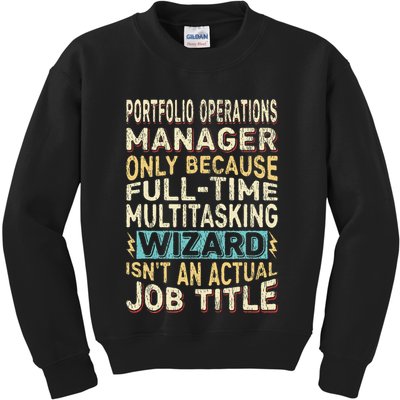 Wizard Job Title Quote Funny Portfolio Operations Manager Kids Sweatshirt