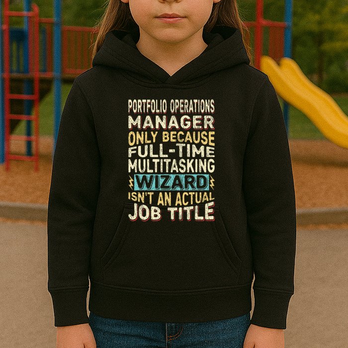 Wizard Job Title Quote Funny Portfolio Operations Manager Kids Hoodie