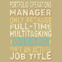 Wizard Job Title Quote Funny Portfolio Operations Manager Performance Shirt