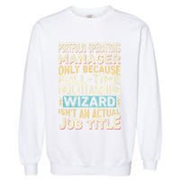 Wizard Job Title Quote Funny Portfolio Operations Manager Garment-Dyed Sweatshirt