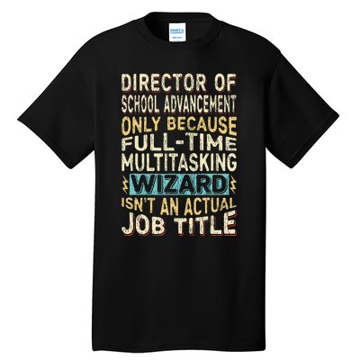 Wizard Job Title Funny Director Of School Advancement Tall T-Shirt