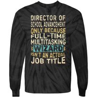 Wizard Job Title Funny Director Of School Advancement Tie-Dye Long Sleeve Shirt