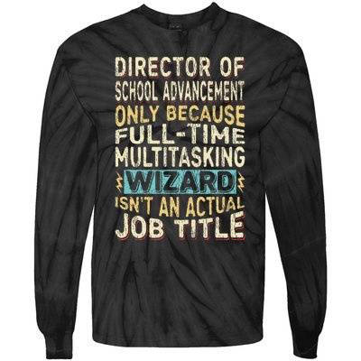 Wizard Job Title Funny Director Of School Advancement Tie-Dye Long Sleeve Shirt