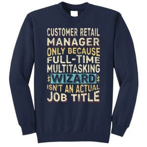 Wizard Job Title Quote Funny Customer Retail Manager Tall Sweatshirt