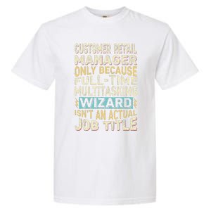 Wizard Job Title Quote Funny Customer Retail Manager Garment-Dyed Heavyweight T-Shirt