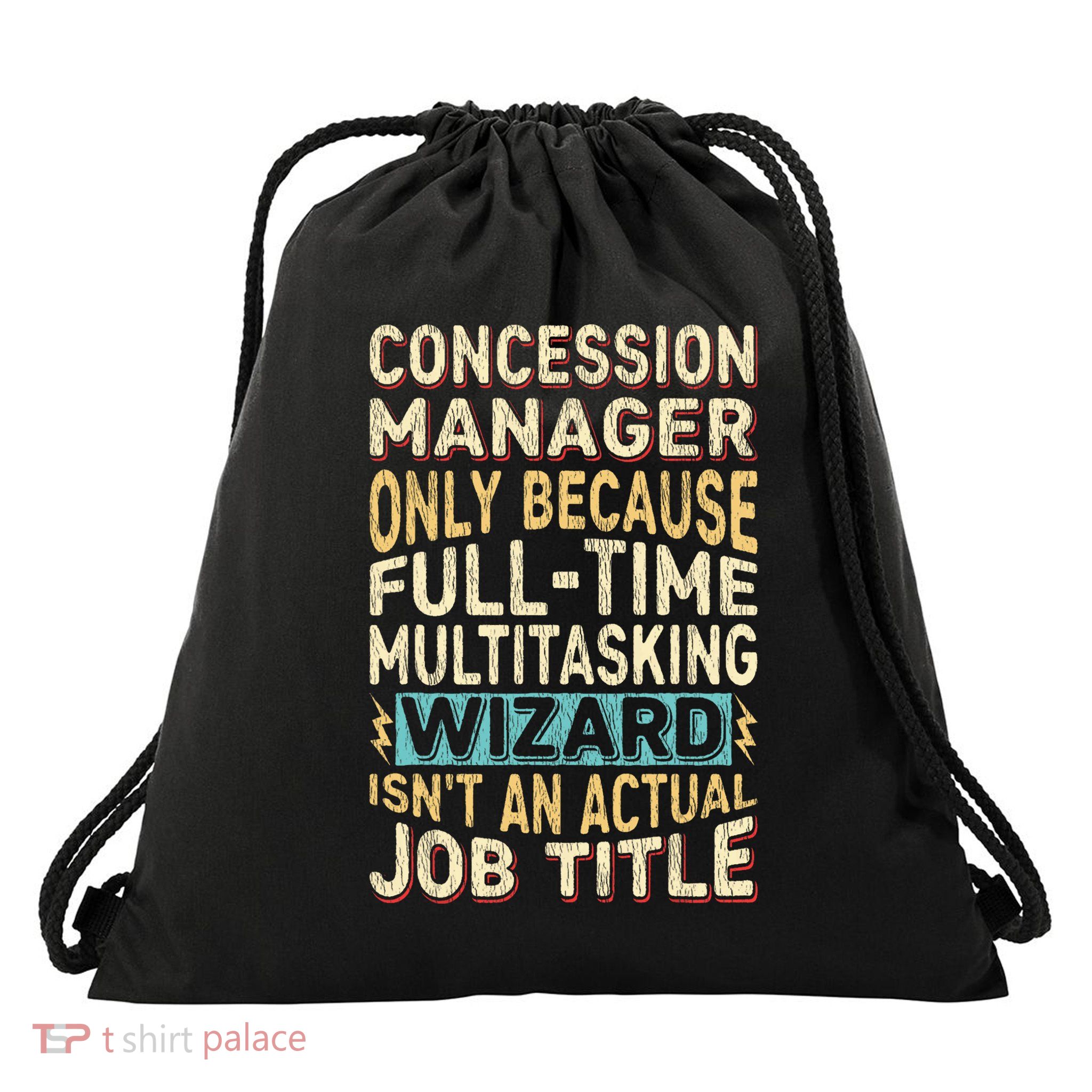 Wizard Job Title Quote Funny Concession Manager Drawstring Bag