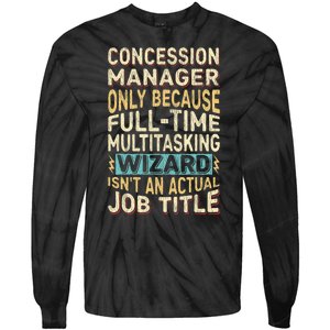 Wizard Job Title Quote Funny Concession Manager Tie-Dye Long Sleeve Shirt