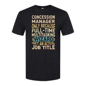 Wizard Job Title Quote Funny Concession Manager Softstyle CVC T-Shirt