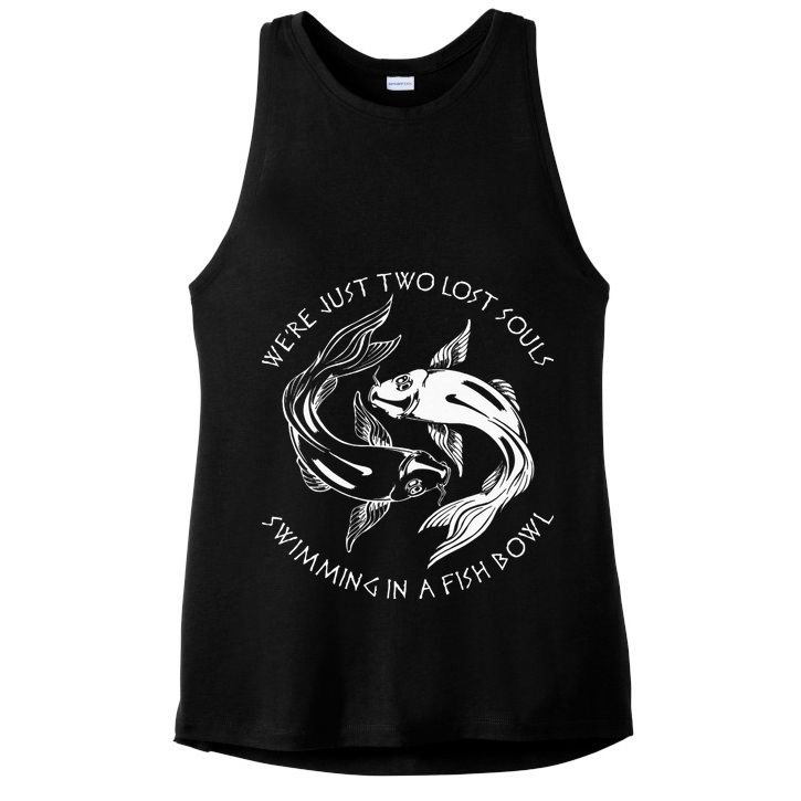 Were Just Two Lost Souls Swimming In A Fish Bowl Love Fan Ladies PosiCharge Tri-Blend Wicking Tank