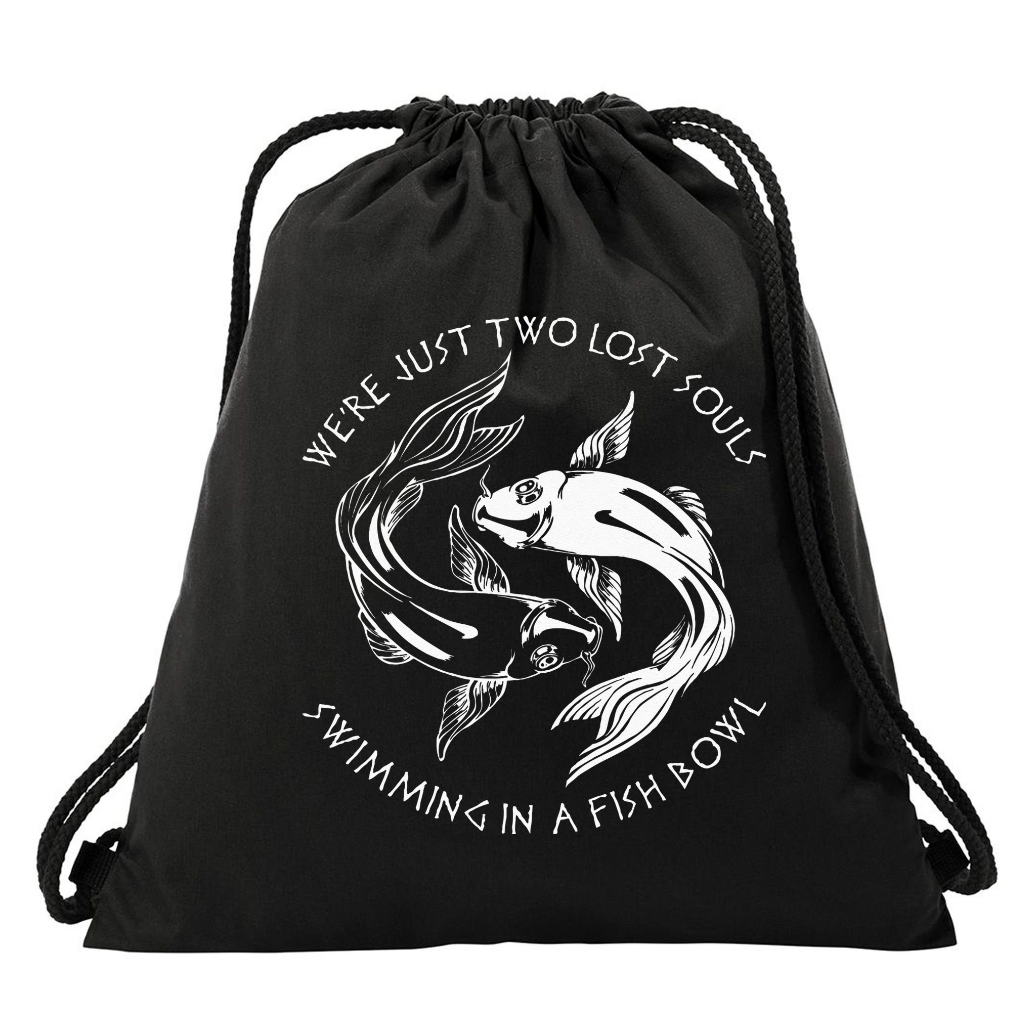 Were Just Two Lost Souls Swimming In A Fish Bowl Love Fan Drawstring Bag