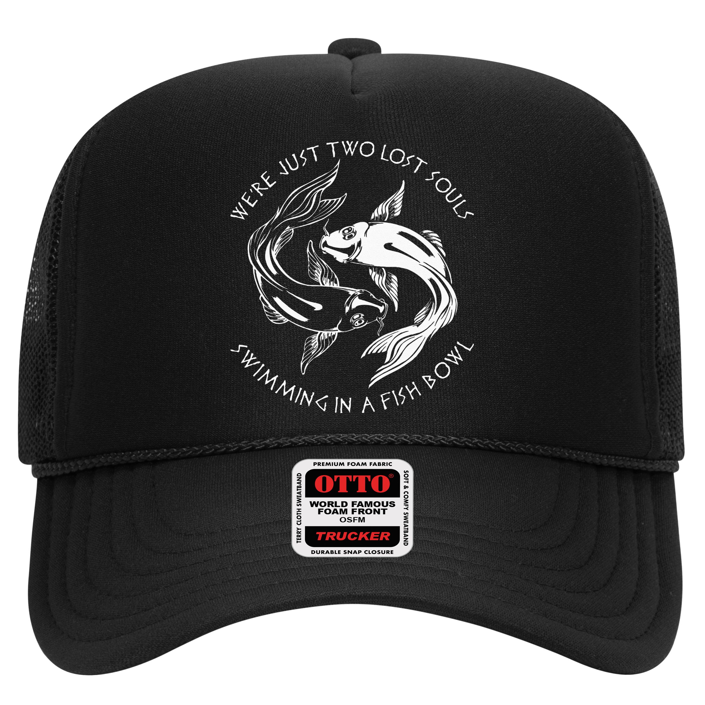 Were Just Two Lost Souls Swimming In A Fish Bowl Love Fan Hat