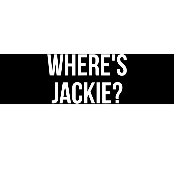 Where's Jackie? Bumper Sticker