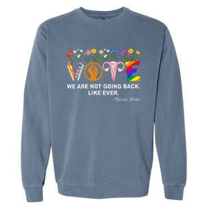 Women Kamalawe Are Not Going Back Like Ever Feminist Human Rights Gift Garment-Dyed Sweatshirt