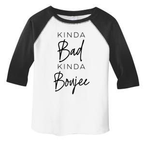 Wo Kinda Bad Kinda Boujee Funny Sassy Friend Funny Gift Great Gift Toddler Fine Jersey T-Shirt