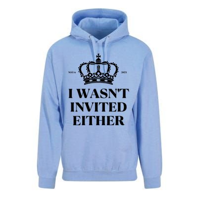 Womens King Charles Coronation Souvenirs I Wasn't Invited Either Unisex Surf Hoodie