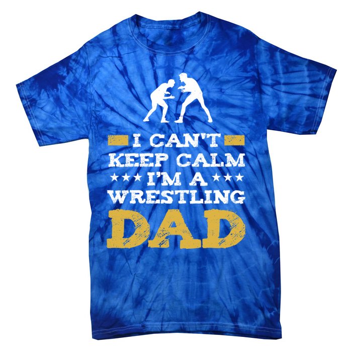 Wrestler Keep Calm IM A Wrestling Dad Clothes Gift Tie-Dye T-Shirt