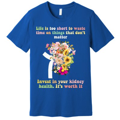 World Kidney Day Inspiring Quotes Kidney Care Flowers Women Premium T-Shirt