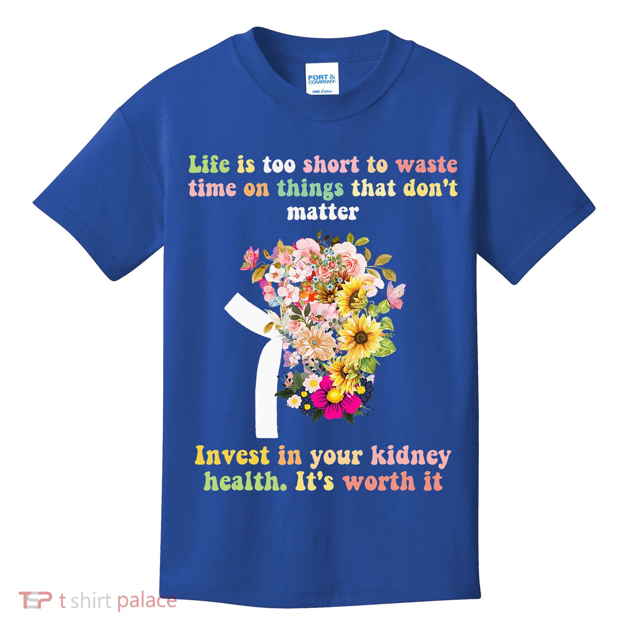 World Kidney Day Inspiring Quotes Kidney Care Flowers Women Kids T-Shirt