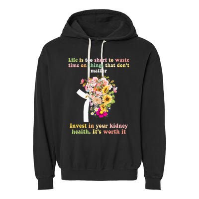 World Kidney Day inspiring quotes Kidney Care Flowers Garment-Dyed Fleece Hoodie