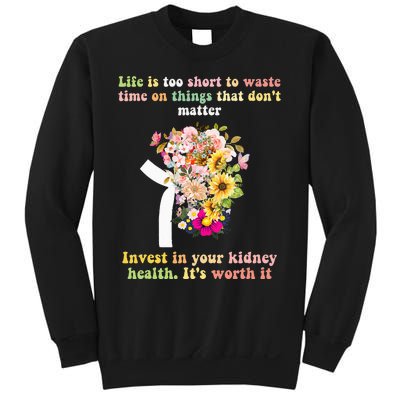 World Kidney Day inspiring quotes Kidney Care Flowers Sweatshirt