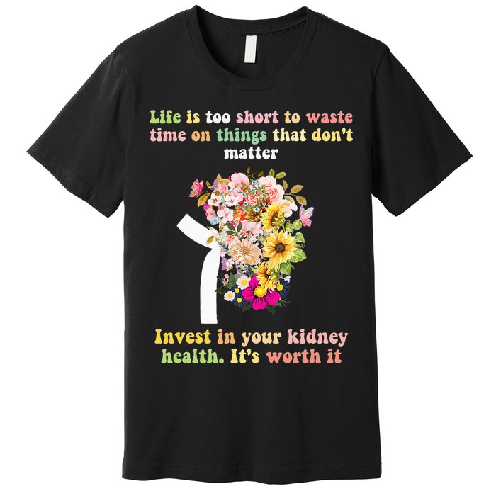 World Kidney Day inspiring quotes Kidney Care Flowers Premium T-Shirt