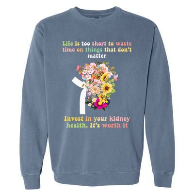 World Kidney Day inspiring quotes Kidney Care Flowers Garment-Dyed Sweatshirt