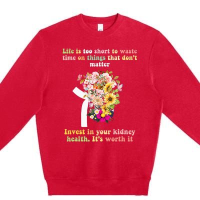 World Kidney Day inspiring quotes Kidney Care Flowers Premium Crewneck Sweatshirt