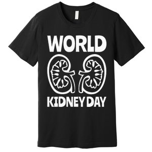 World Kidney Day Public Awareness Premium T-Shirt