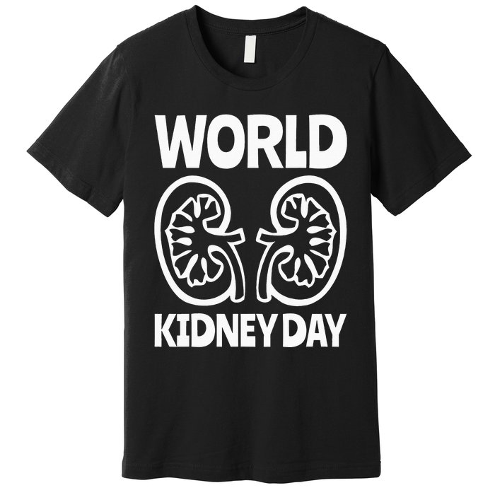 World Kidney Day Public Awareness Premium T-Shirt