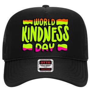 World Kindness Day 13 November 2024 High Crown Mesh Back Trucker Hat